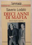 Dieci anni di mafia di Saverio Lodato 1°Ed. Rizzoli, novembre 1992