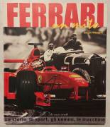 FERRARI.Un mito.La storia, lo sport, gli uomini, le macchine di Sergio Massaro Ed.Giunti, 2002