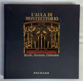 L’Aula di Montecitorio di Basile, Sartorio, Calandra Ed.Franco Maria Ricci( FMR), 1986 perfetto