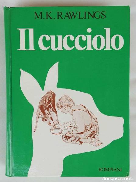 Il cucciolo di Marjorie Kinnan Rawlings illustrazioni di Horst Lemke Ed.Bompiani, 1993