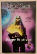 Stirpe di strega di Cate Tiernan Collana: Dark Magic Ed.Mondadori, 2005