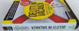 Delitti in vacanza. 9 Autori.9 Storie che vi faranno venire i brividi 1°Ed.Newton Compton, 2016