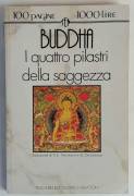 BUDDHA. I quattro pilastri della saggezza Editore ‎Tascabili Economici Newton febbraio, 1993 nuovo