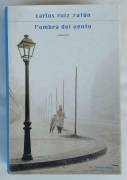 L'ombra del vento di Carlos Ruiz Zafón Ed.Mondadori, marzo 2006 perfetto 
