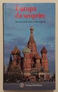 Europa da scoprire. Itinerari nelle città e nelle regioni Ed.Touring Club Italiano, Milano 1996