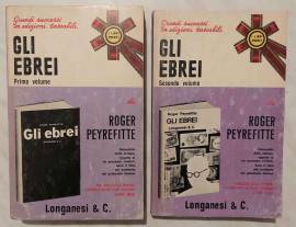 GLI EBREI (2 VOLUMI) DI ROGER PEYREFITTE ED.LONGANESI & C.MAGGIO 1972