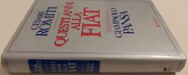 Questi anni alla Fiat di Cesare Romiti Intervista di Giampaolo Pansa 1°Ed.Rizzoli, aprile 1988