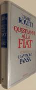 Questi anni alla Fiat di Cesare Romiti Intervista di Giampaolo Pansa 1°Ed.Rizzoli, aprile 1988