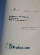 Sicurezza dei pazienti e gestione del rischio clinico.Collana: La professione medica, come nuovo 