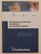 Sicurezza dei pazienti e gestione del rischio clinico.Collana: La professione medica, come nuovo