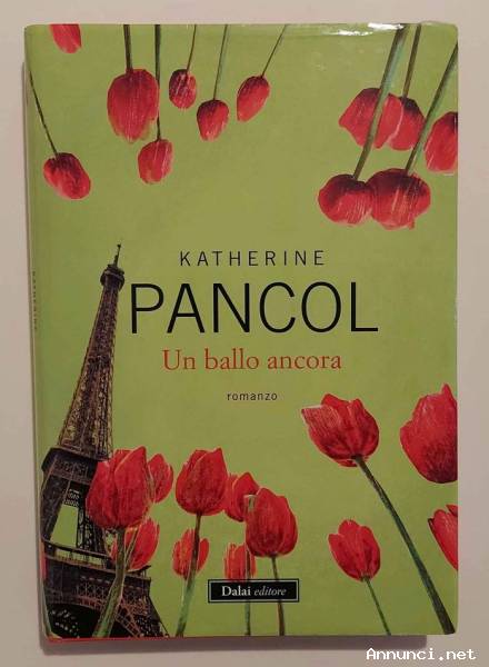 Un ballo ancora di Katherine Pancol Dalai Editore, 2012 perfetto