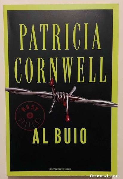 Al buio di Patricia Cornwell 1°Ed.Mondadori, gennaio 2009 come nuovo