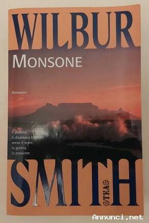 Monsone di Wilbur Smith Ed. Tea su licenza Longanesi & C. 2008