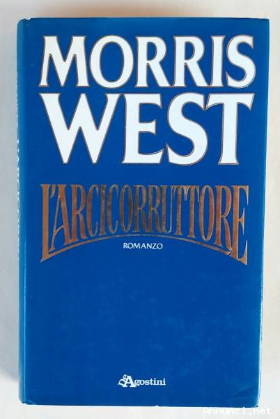 L’ arcicorruttore di Morris West 1°Ed:De Agostini, 1987 perfetto