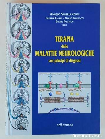 Terapia delle malattie neurologiche. Con principi di diagnosi Editore:Edi. Ermes, 2004 nuovo