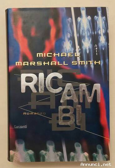 Ricambi di Michael M.Smith 1°Ed.Garzanti, 1997 nuovo
