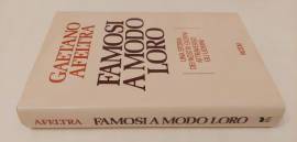 Famosi a modo loro.Una storia dei nostri giorni attraverso gli uomini Gaetano Afeltra 1°Ed:Rizzoli,1