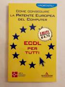 Come conseguire la Patente Europea del Computer ECDL per tutti 1°Ed.Mondadori Informatica, 2003