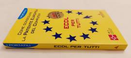 Come conseguire la Patente Europea del Computer ECDL per tutti 1°Ed.Mondadori Informatica, 2003