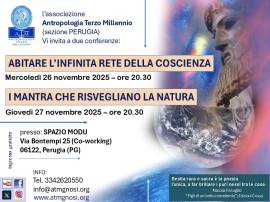 Conferenze: "ABITARE L'INFINITA RETE DELLA COSCIENZA"  