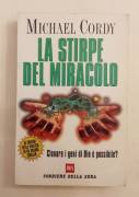La Stirpe Del Miracolo di Michael Cordy Ed:Abbinamento Editoriale Biblioteca Universale Rizzoli,1999