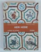 Heri hodie. Corso di latino. Teoria di Ravera Aira Gisella , Francesco Piazzi Ed: Paccagnella,1992
