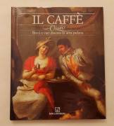 Il caffè. Ossia brevi e vari discorsi in area padana Editore: Silvana, Cinisello Balsamo 1991