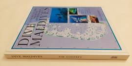 Dive Maldives. A guide to the Maldives Archipelago by Tim Godfrey Publisher Atoll Editions, 1996