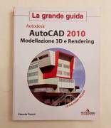 AutoCAD 2010 modellazione 3D e Rendering+CD con esempi incluso!Eduardo Pruneri 1°Ed.Mondadori, 2009 