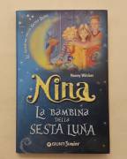 Nina. La bambina della sesta luna di Moony Witcher Ed.Giunti, 2012