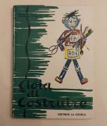 Gioia di costruire.Lavoretti manuali e decorazioni Giuliana Tusini/Giovanna Cunietti Ed.La scuola