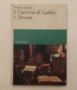 L'universo di Galileo e Newton di William Bixby 1°Ed.Arnoldo Mondadori, giugno 1966 L'universo di Galileo e Newton di William Bixby 1°Ed.Arnoldo Mondadori, giugno 1966