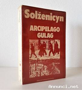 Arcipelago Gulag 1918-1956 di Aleksandr Solzenicyn; Ed.Arnoldo Mondadori, Milano 1974