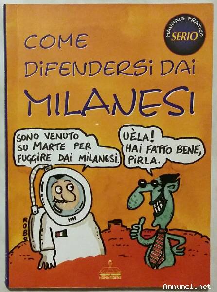 Come difendersi dai milanesi di Elena Pigozzi Editore: Giunti su licenza di Demetra, 2002 nuovo