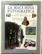 La macchina fotografica.Storia, scienza e tecnica di C.Oxlade e Al Morrison 2001 nuovo con cellophan