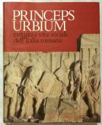 Princeps Urbium.Cultura e vita sociale dell’Italia romana  Bernard Andreae Ed.Scheiwiller, 1991 nuov