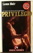 Privilegio di Leona Blair 1°Edizione: Sperling paperback, Milano, 1989 ottimo 