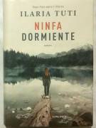 Ninfa dormiente di Ilaria Tuti Ed.Longanesi & C.maggio, 2019 nuovo