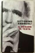 Il denaro in testa di Vittorino Andreoli Ed.Rizzoli, 2011 nuovo