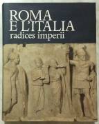 Roma e l'Italia radices imperii di Carmine Ampolo Ed.Scheiwiller per Credito Italiano,1990 come nuov