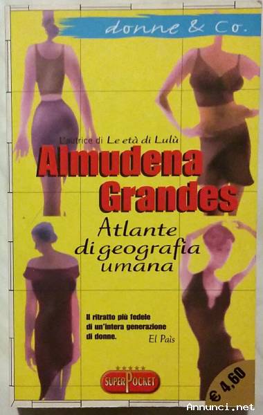 Atlante di geografia umana di Almudena Grandes Ed:Ugo Guanda, 2001 perfetto