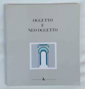 Oggetto e Neo Oggetto. Collana: Abitare il tempo Arsenale Editrice, Venezia 1990