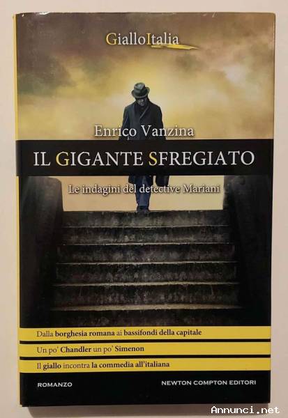 Il gigante sfregiato.Le indagini del detective Mariani di Enrico Vanzina Ed. Newton Compton, 2013