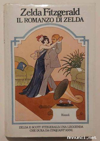 Il romanzo di Zelda di Zelda Fitzgerald 1°Ed.Rizzoli, gennaio 1965 ottimo