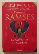 Il romanzo di Ramses. La battaglia di Qadesh Vol.3 di Christian Jacq 1°Ed.Mondadori, agosto 1997