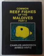 COMMON REEF FISHES OF THE MALDIVES, Part 2 ANDERSON Charles & HAFIZ, Ahmed 1st Published, 1989