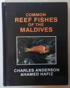 COMMON REEF FISHES OF THE MALDIVES, by ANDERSON Charles & HAFIZ Ahamed 1st Published by Novelty,
