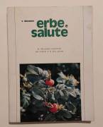 V.SINCOVICH ERBE E SALUTE Piante Ed.ADV Firenze, 1973 Collana:Manuali Vita Salute n.1