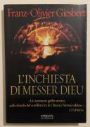 L'inchiesta di Messer Dieu di Franz Olivier Giesbert 1°Ed.Sperling & Kupfer, 2005