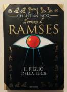 Il romanzo di Ramses Volume I. Il figlio della luce 1°Ed.Mondadori, aprile 1997